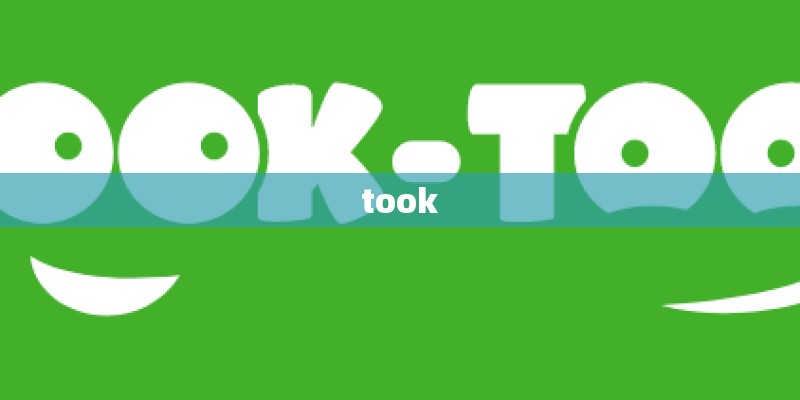 took