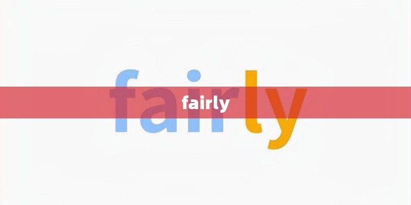 fairly